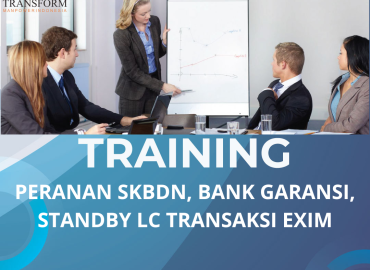 TRAINING PERANAN SKBDN, BANK GARANSI, STANDBY LC TRANSAKSI EXIM