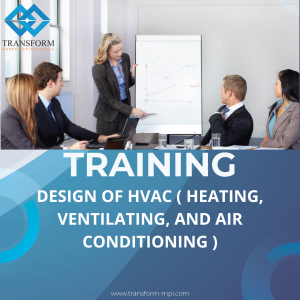TRAINING DESIGN OF HVAC ( HEATING, VENTILATING, AND AIR CONDITIONING )