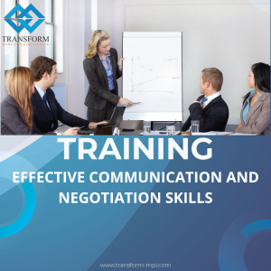 TRAINING EFFECTIVE COMMUNICATION AND NEGOTIATION SKILLS