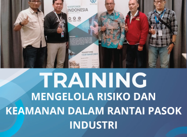 TRAINING MENGELOLA RISIKO DAN KEAMANAN DALAM RANTAI PASOK INDUSTRI