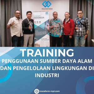 TRAINING PENGGUNAAN SUMBER DAYA ALAM DAN PENGELOLAAN LINGKUNGAN DI INDUSTRI