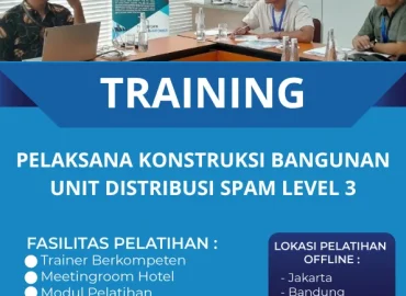 TRAINING PELAKSANA KONSTRUKSI BANGUNAN UNIT DISTRIBUSI SPAM LEVEL 3