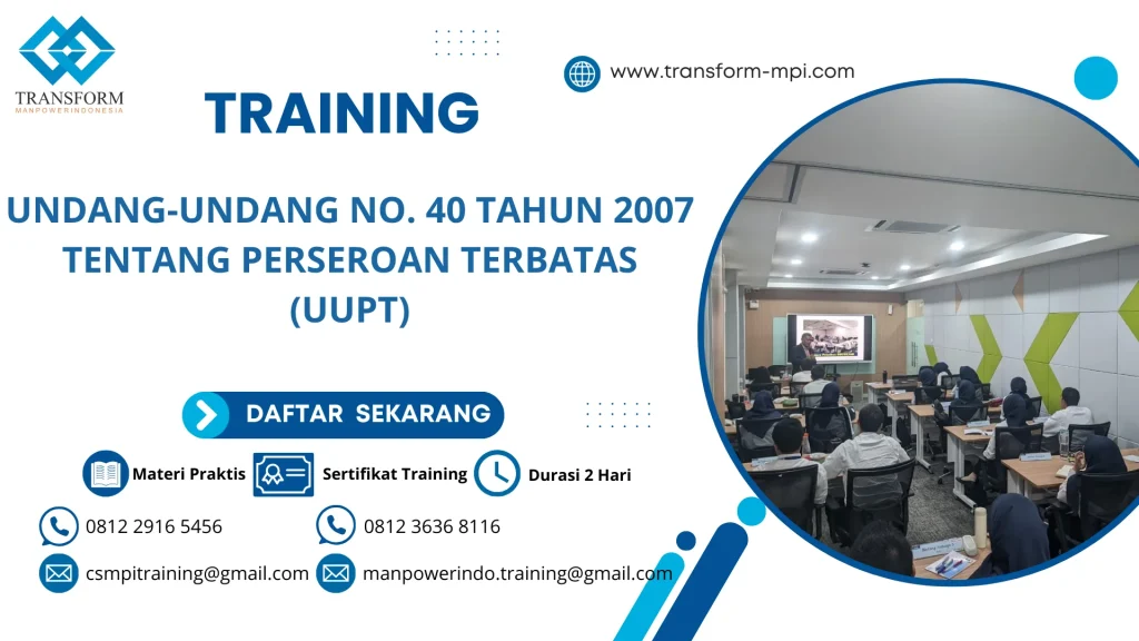 TRAINING PEMAHAMAN TERHADAP UNDANG-UNDANG NO. 40 TAHUN 2007 TENTANG PERSEROAN TERBATAS (UUPT)