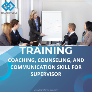 TRAINING COACHING, COUNSELING, AND COMMUNICATION SKILL FOR SUPERVISOR