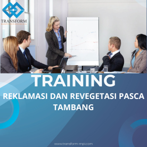 TRAINING REKLAMASI DAN REVEGETASI PASCA TAMBANG
